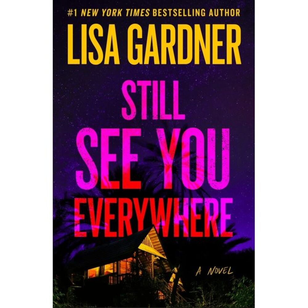 Still See You Everywhere -- Lisa Gardner